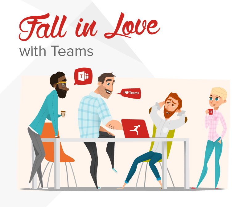 Fall in love with Microsoft team